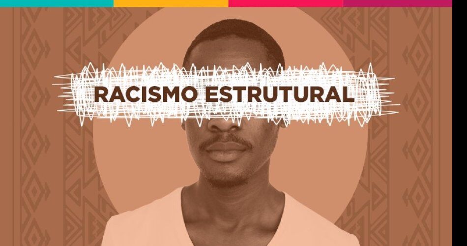 Racismo estrutural: o que é e como afeta a saúde mental?